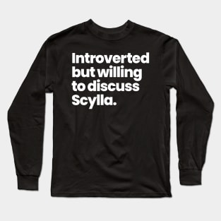 Introverted but willing to discuss Scylla - Motherland: Fort Salem Long Sleeve T-Shirt